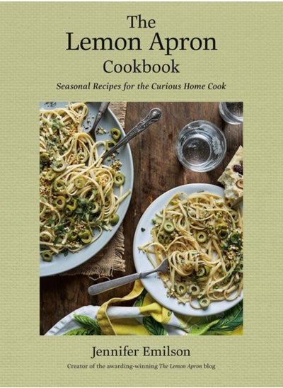 Buy The Lemon Apron Cookbook : Seasonal Recipes for the Curious Home Cook in UAE