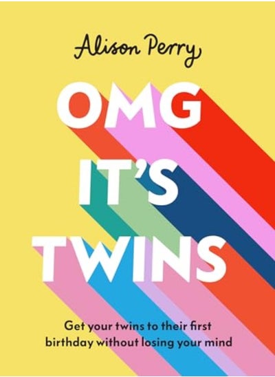 اشتري Omg Its Twins Get Your Twins To Their First Birthday Without Losing Your Mind في الامارات