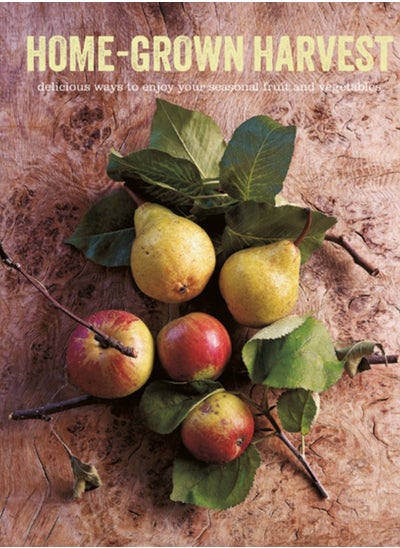 اشتري Home-Grown Harvest : Delicious Ways to Enjoy Your Seasonal Fruit and Vegetables في الامارات