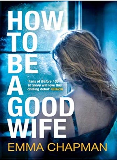 اشتري How To Be A Good Wife by Emma Chapman Paperback في الامارات