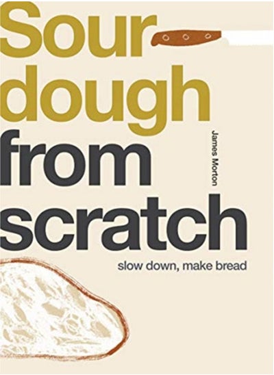 اشتري Sourdough : Slow Down, Make Bread في السعودية