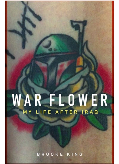 اشتري War Flower : My Life After Iraq في السعودية