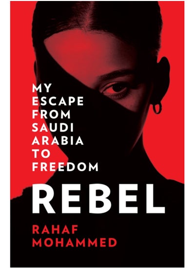 اشتري Rebel : My Escape from Saudi Arabia to Freedom في السعودية