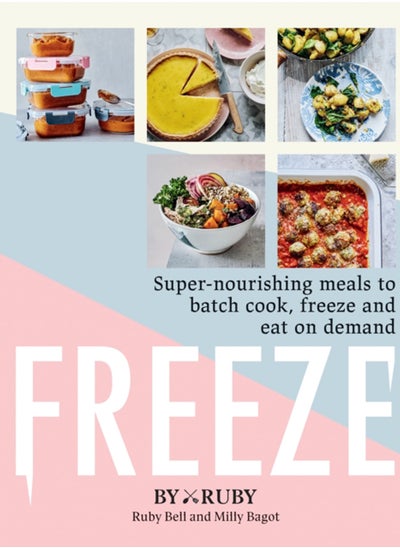 Buy Freeze : Super-nourishing meals to batch cook, freeze and eat on demand in UAE