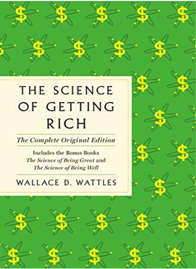 Buy The Science Of Getting Rich The Complete Original Edition With Bonus Books by Wattles Wallace D. Paperback in UAE