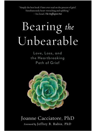 Buy Bearing the Unbearable: Love, Loss, and the Heartbreaking Path of Grief in UAE