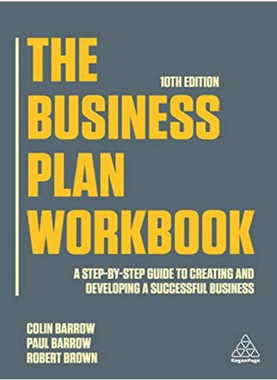 Buy The Business Plan Workbook: A Step-By-Step Guide to Creating and Developing a Successful Business in UAE