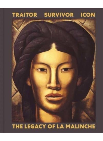 اشتري Traitor, Survivor, Icon : The Legacy of La Malinche في الامارات