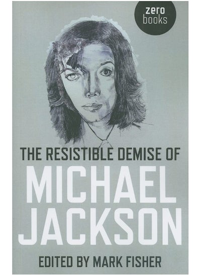 اشتري Resistible Demise of Michael Jackson, The في الامارات