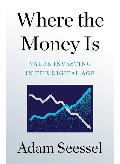 Buy Where the Money Is: Value Investing in the Digital Age in UAE