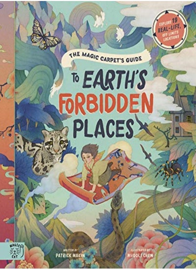 اشتري The Magic Carpet'S Guide To Earth'S Forbidden Places: See The World'S Best-Kept Secrets في الامارات