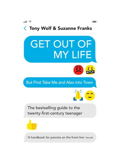 Buy Get Out of My Life: The bestselling guide to the twenty-first-century teenager Paperback in UAE