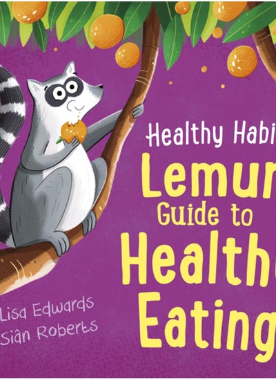 اشتري Healthy Habits: Lemur's Guide to Healthy Eating في السعودية