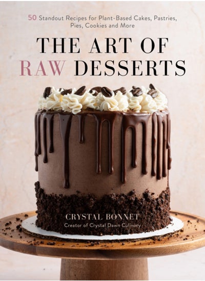 اشتري The Art of Raw Desserts : 50 Standout Recipes for Plant-Based Cakes, Pastries, Pies, Cookies and More في السعودية