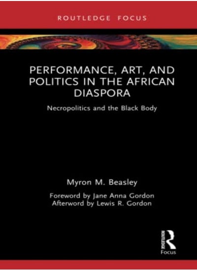 اشتري Performance Art And Politics In The African Diaspora by Myron Beasley Hardcover في الامارات