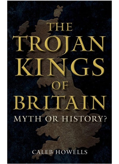 اشتري The Trojan Kings of Britain في الامارات