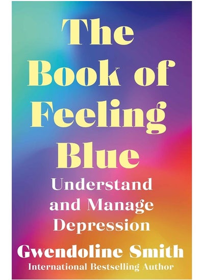 اشتري The Book of Feeling Blue: Understand and Manage Depression في الامارات