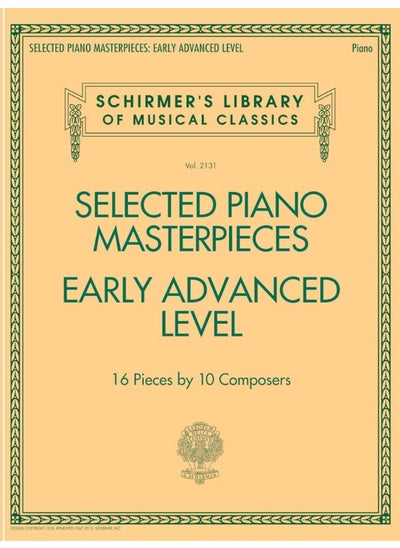 اشتري Selected Piano Masterpieces - Early Advanced Level: 16 Pieces by 10 Composers في الامارات