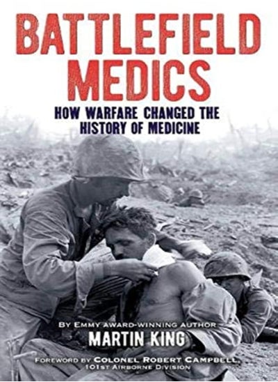 اشتري Battlefield Medics: How Warfare Changed the History of Medicine في الامارات