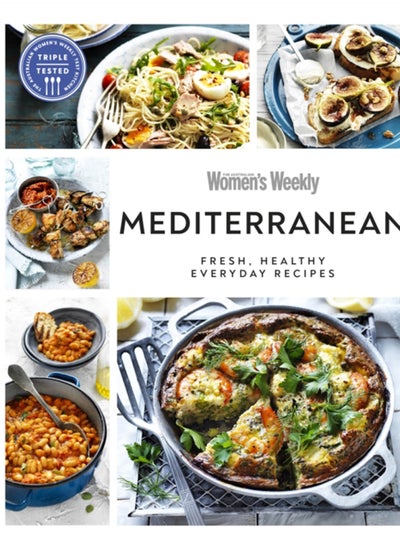 Buy Australian Women's Weekly Mediterranean : Fresh, Healthy Everyday Recipes in UAE