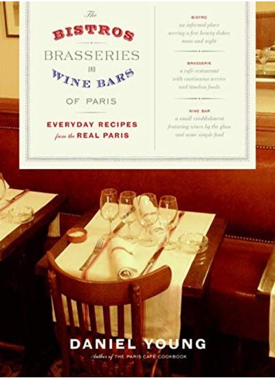 Buy The Bistros, Brasseries, and Wine Bars of Paris : Everyday Recipes from the Real Paris in UAE