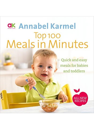 اشتري Top 100 Meals in Minutes: All New Quick and Easy Meals for Babies and Toddlers في الامارات