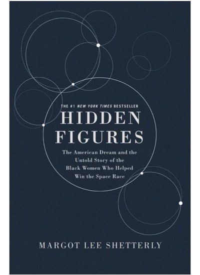 Buy Hidden Figures Illustrated Edition: The American Dream and the Untold Story of the Black Women Mathematicians Who Helped Win the Space Race in UAE