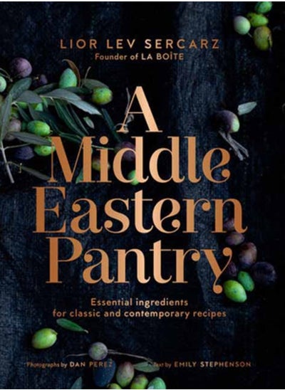 Buy A Middle Eastern Pantry : Essential Ingredients for Classic and Contemporary Recipes: A Cookbook in UAE