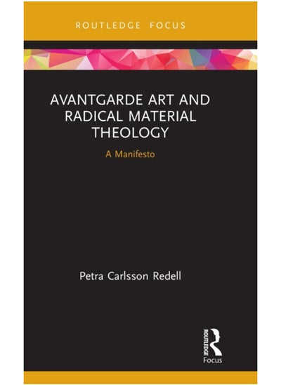 Buy Avantgarde Art and Radical Material Theology : A Manifesto in Saudi Arabia