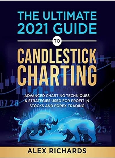 Buy The Ultimate 2021 Guide To Candlestick Charting by Richards, Alex Paperback in UAE