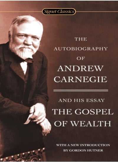 اشتري The Autobiography Of Andrew Carnegie And His Essay The Gospel Of Wealth في الامارات