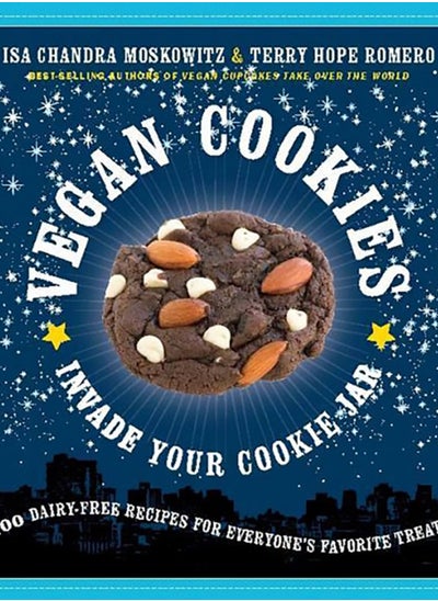 Buy Vegan Cookies Invade Your Cookie Jar : 100 Dairy-Free Recipes for Everyone's Favorite Treats in UAE