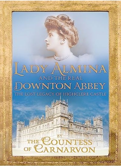 Buy Lady Almina and the Real Downton Abbey in UAE