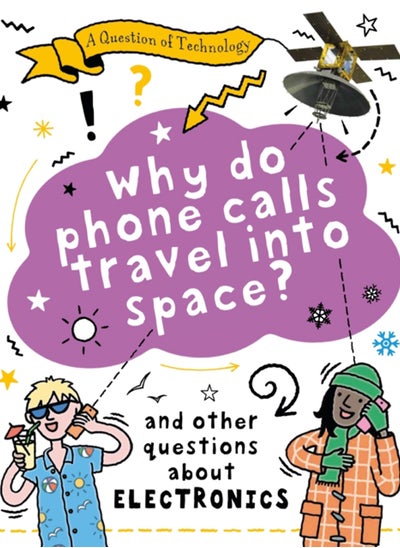 اشتري A Question of Technology: Why Do Phone Calls Travel into Space? في السعودية