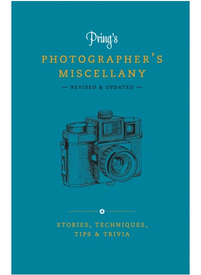 اشتري Pring's Photographer's Miscellany : Stories, Techniques, Tips & Trivia في الامارات