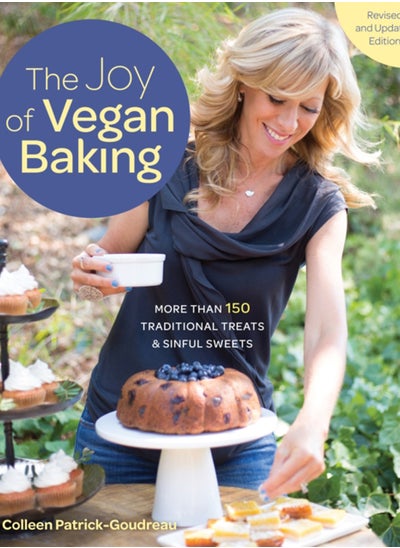 اشتري The Joy of Vegan Baking, Revised and Updated Edition : More than 150 Traditional Treats and Sinful Sweets في الامارات