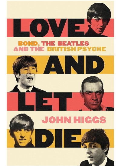 اشتري Love and Let Die: Bond, the Beatles and the British Psyche في الامارات