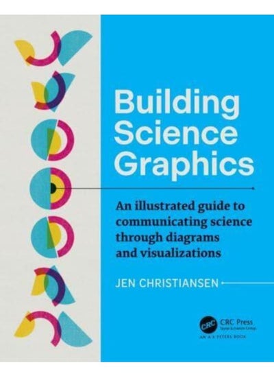 Buy Building Science Graphics : An Illustrated Guide to Communicating Science through Diagrams and Visualizations in UAE