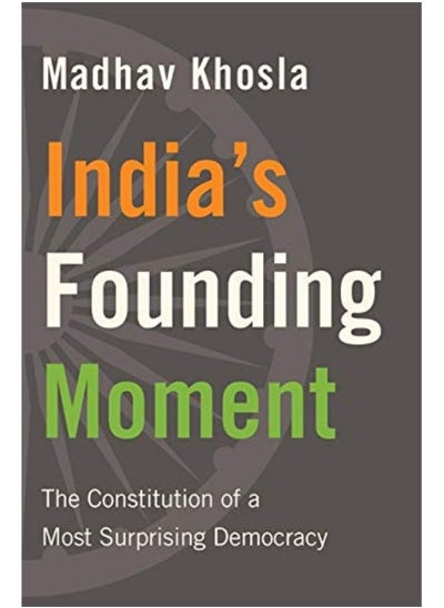 Buy India's Founding Moment: The Constitution of a Most Surprising Democracy in UAE