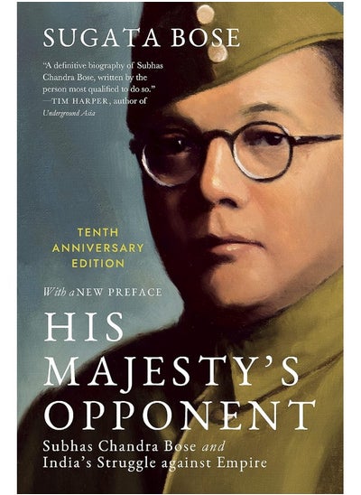 اشتري His Majesty’s Opponent : Subhas Chandra Bose and India’s Struggle against Empire (10th Anniversary Edition) في الامارات