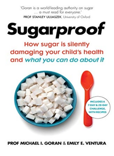 اشتري Sugarproof How Sugar Is Silently Damaging Your Childs Health And What You Can Do About It في الامارات