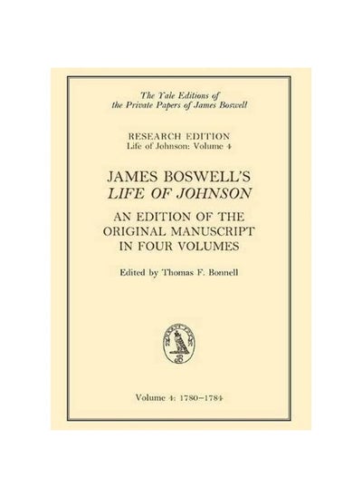 Buy James Boswell's 'Life of Johnson': An Edition of the Original Manuscript, in Four Volumes; Vol. 4: 1780-1784 in UAE