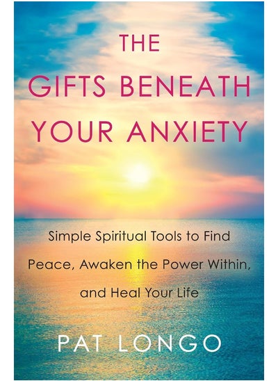 اشتري Gifts Beneath Your Anxiety: A Guide to Finding Inner Peace for Sensitive People في الامارات