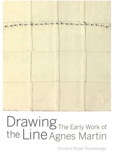 Buy Drawing the Line : The Early Work of Agnes Martin in UAE