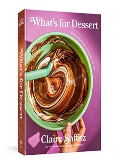 اشتري What's for Dessert: Simple Recipes for Dessert People في الامارات