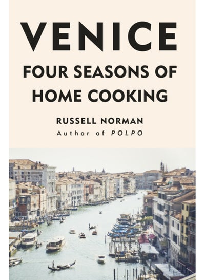 اشتري Venice : Four Seasons of Home Cooking في السعودية