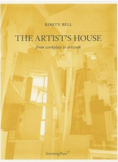 Buy The Artist's House : From Workplace to Artwork in Saudi Arabia