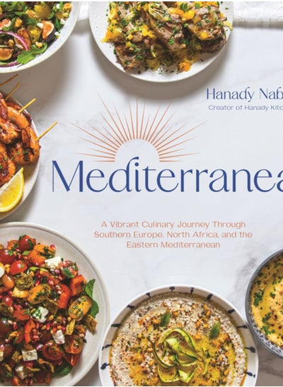 Buy Mediterranea : A Vibrant Culinary Journey Through Southern Europe, North Africa, and the Eastern Mediterranean in UAE