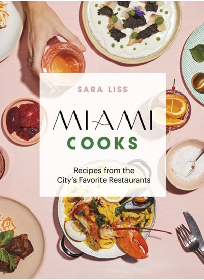 Buy Miami Cooks : Recipes from the City's Favorite Restaurants in Saudi Arabia