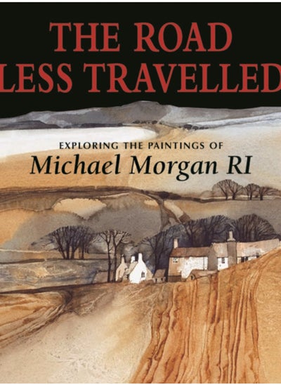 اشتري The Road Less Travelled : Exploring the Paintings of Michael Morgan RI في السعودية